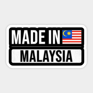 Made In Malaysia - Gift for Malaysian With Roots From Malaysia Sticker